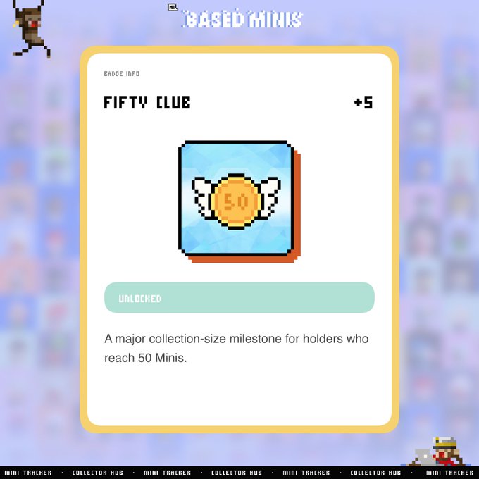 A digital achievement badge titled 'BASED MINIS' displays 'FIFTY CLUB +5' with the message 'A major collection-size milestone for holders who reach 50 Minis' and an 'UNLOCKED' status indicator.