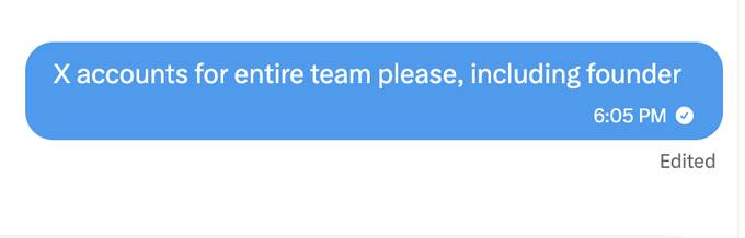 A screenshot of a chat message reading "X accounts for entire team please, including founder" sent at 6:05 PM, which the accompanying post harshly criticizes as an unreasonable demand by suggesting the sender should "GTFO" if they find it too difficult to comply.