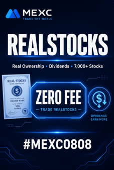 A MEXC promotional graphic advertises 'REALSTOCKS' with the tagline 'TRADE THE WORLD,' highlighting 'Real Ownership • Dividends • 7000+ Stocks,' 'ZERO FEE TRADE REALSTOCKS,' and the hashtag #MEXCO808.