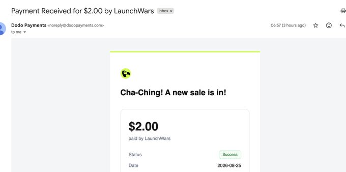An email screenshot titled 'Payment Received for $2.00 by LaunchWars' from Dodo Payments showing 'Cha-Ching! A new sale is in!' with status 'Success' dated 2026-08-25.