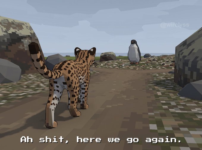 A low-poly 3D rendered scene showing a cheetah-like big cat from behind facing a penguin in a pixelated/blocky environment, with text overlay reading 'Ah shit, here we go again.' credited to @wifelyss.