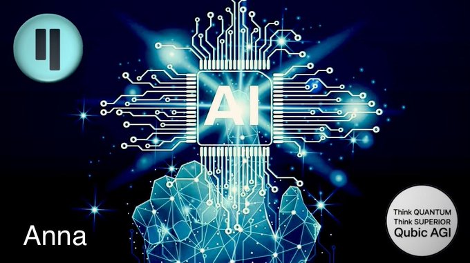 A digital artwork labeled 'Anna' features a glowing blue AI chip design with the text 'Think QUANTUM Think SUPERIOR Qubic AGI' and a pause symbol in the corner.