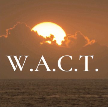 An orange sunset rises over the ocean with dark waves below, overlaid with the white text 'W.A.C.T.'