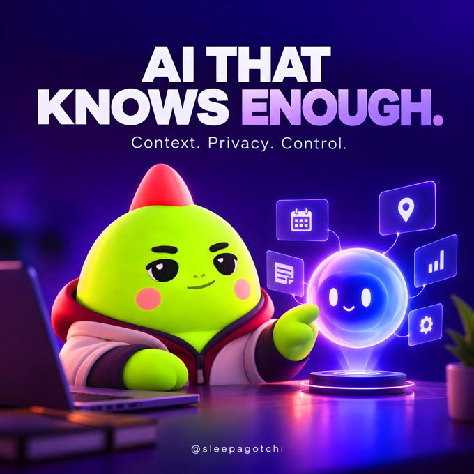 An AI advertisement featuring a green alien-like character with text 'AI THAT KNOWS ENOUGH. Context. Privacy. Control.' and the handle '@sleepagotchi'.