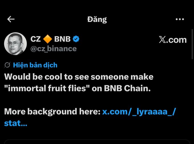 A tweet from CZ (verified) reads: 'Would be cool to see someone make "immortal fruit flies" on BNB Chain.'