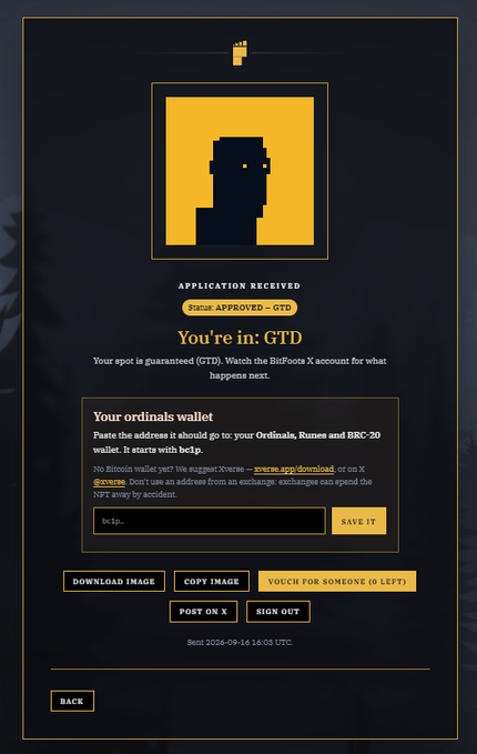 The image displays an "APPLICATION RECEIVED" confirmation page for BITFOOTS' X (GTD) access list, showing a pixelated character avatar and a form to save an Ordinals/Runes/CRC-20 wallet address (bc1p...) alongside options to download/copy the image or vouch for others. It relates to the post by showing the user successfully secured a Guaranteed (GTD) spot without needing to ask for vouches, prompting them to pass their 2 vouches to deserving community members.