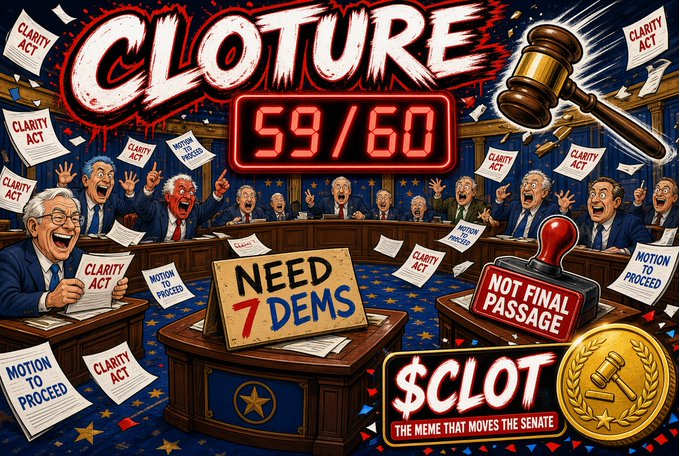 A political meme illustration showing senators in a chaotic chamber with the text 'CLOTURE 59/60', 'NEED 7 DEMS', 'NOT FINAL PASSAGE', and '$CLOT THE MEME THAT MOVES THE SENATE'.