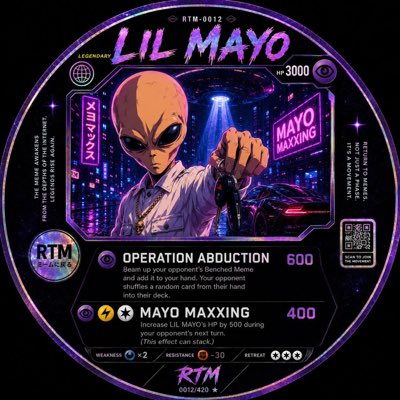 A trading card titled 'LIL MAYO' featuring a bald alien-like character with 3000 HP, showcasing moves 'OPERATION ABDUCTION' (600) and 'MAYO MAXXING' (400), with a QR code and RTM-0012 identifier.