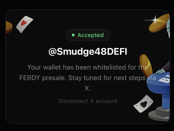 A digital confirmation screen showing "Accepted" status for the user @Smudge48DEFI, indicating their wallet has been whitelisted for the FERDY presale, with decorative card and coin graphics on a black background.