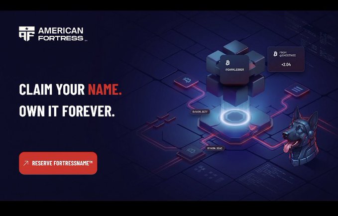 A promotional banner for 'AMERICAN FORTRESS' with the text 'CLAIM YOUR NAME. OWN IT FOREVER.' and a 'RESERVE FORTRESSNAME™' button, featuring a 3D isometric graphic of a vault and a robotic Doberman head.