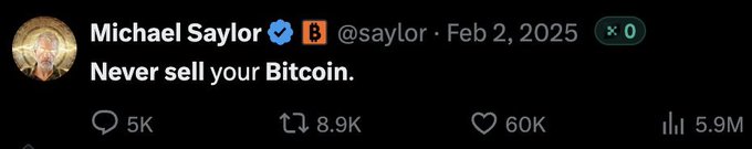 A tweet from Michael Saylor (@saylor) dated Feb 2, 2025 reads "Never sell your Bitcoin." and has 5K replies, 8.9K retweets, 60K likes, and 5.9M views. The post tagging @saylor appears to playfully endorse or agree with his well-known pro-Bitcoin stance.