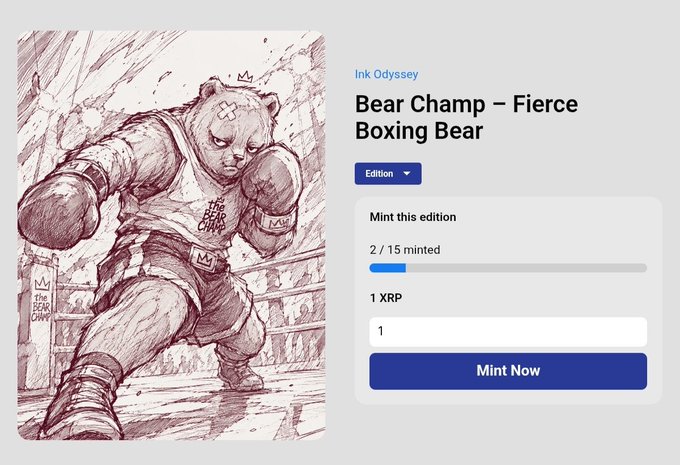 An NFT minting page for "Ink Odyssey: Bear Champ – Fierce Boxing Bear" showing a sketched illustration of a boxing bear, with 2/15 minted at 1 XRP and a "Mint Now" button.