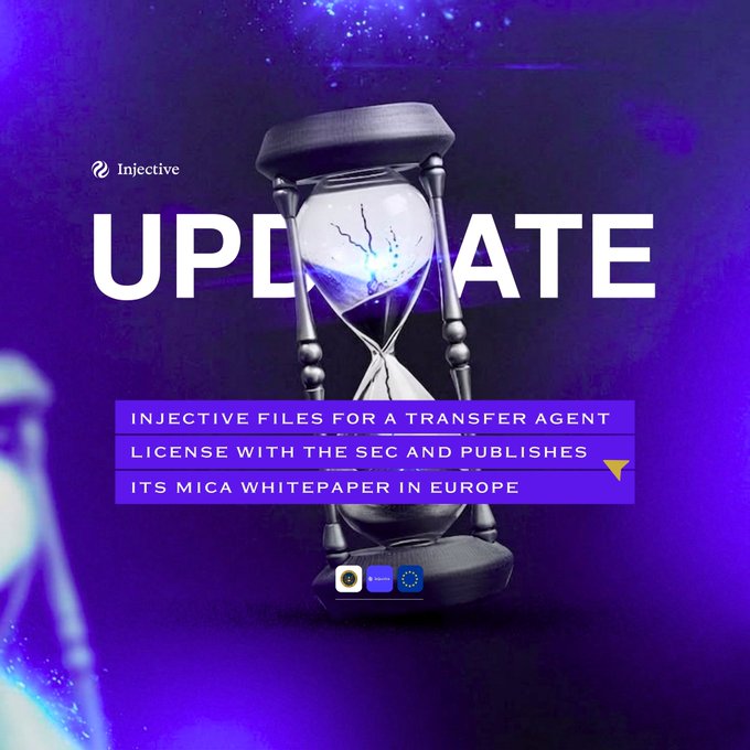 An Injective (INJ) update graphic featuring an hourglass on a purple background announces that "INJECTIVE FILES FOR A TRANSFER AGENT LICENSE WITH THE SEC AND PUBLISHES ITS MICA WHITEPAPER IN EUROPE," highlighting the project's steady regulatory progress in both U.S. and European markets.