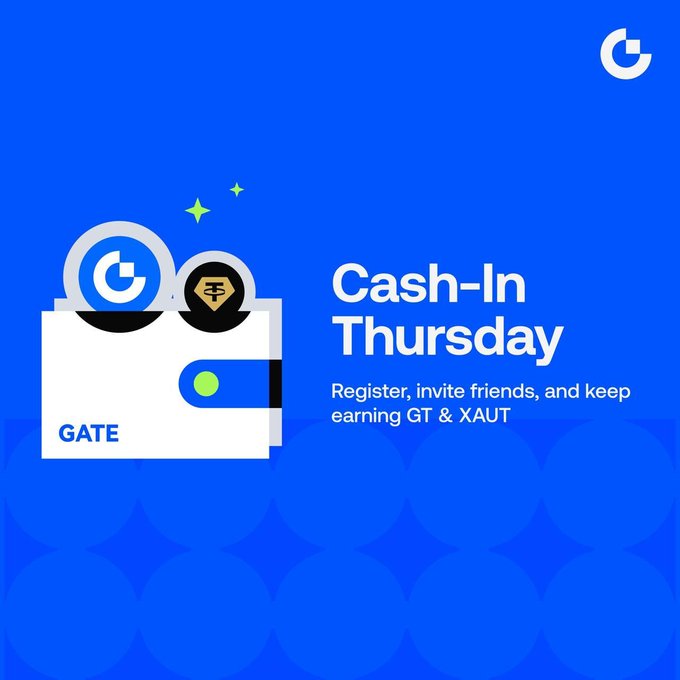 The image is a blue promotional graphic for "Cash-In Thursday," featuring a wallet labeled "GATE" with GT and XAUT coins, alongside text reading "Register, invite friends, and keep earning GT & XAUT." It visually represents the limited-time referral campaign described, where users can register to claim 10 USDT rewards and invite friends to complete futures trading of ≥200.