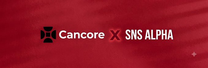 A red banner displays the logos and names 'Cancore X SNS ALPHA' with a star icon.