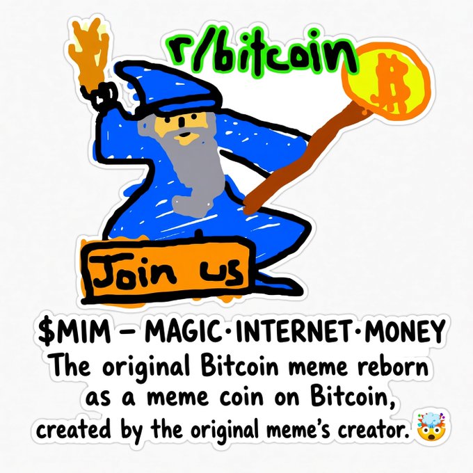 A promotional sticker for $MIM (Magic Internet Money) meme coin on r/bitcoin, featuring the original Bitcoin wizard mascot with 'Join us' banner, stating it is 'The original Bitcoin meme reborn as a meme coin on Bitcoin, created by the original meme's creator.'