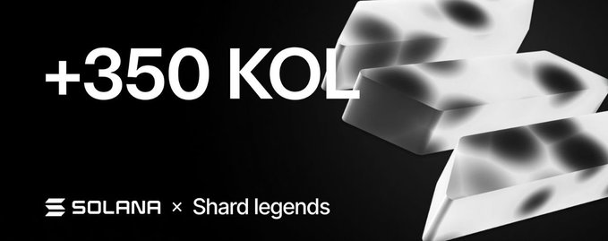 A sleek black promotional graphic announces "+350 KOLs" in bold white text, with the Solana logo and "Shard legends" partnership branding displayed below, visually reinforcing the post's announcement of securing over 350 active Solana Key Opinion Leaders to help grow their community.