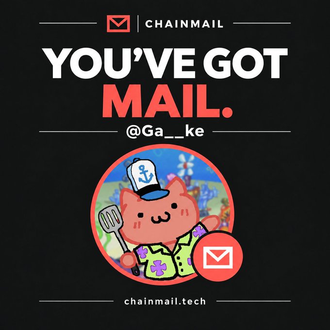 A 'You've Got Mail' promotional graphic for Chainmail features a cute cartoon cat in a Hawaiian shirt and sailor hat, with the handle @Ga__ke and the website chainmail.tech.