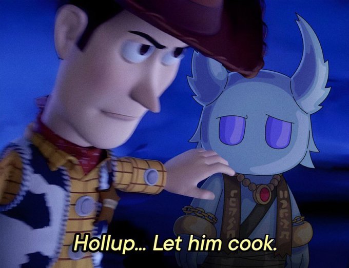 An animated Woody from Toy Story stands next to a small horned character, with the caption "Hollup... Let him cook." displayed at the bottom.