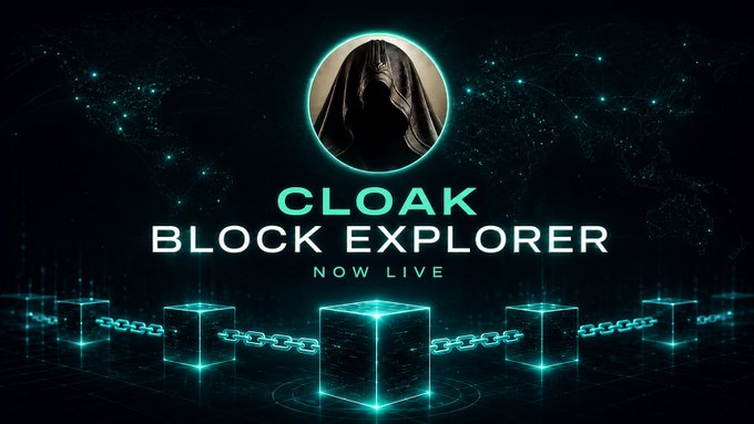 A promotional graphic for 'CLOAK BLOCK EXPLORER' marked 'NOW LIVE', featuring a hooded figure icon and glowing teal blockchain cube graphics connected by chains against a dark network background.