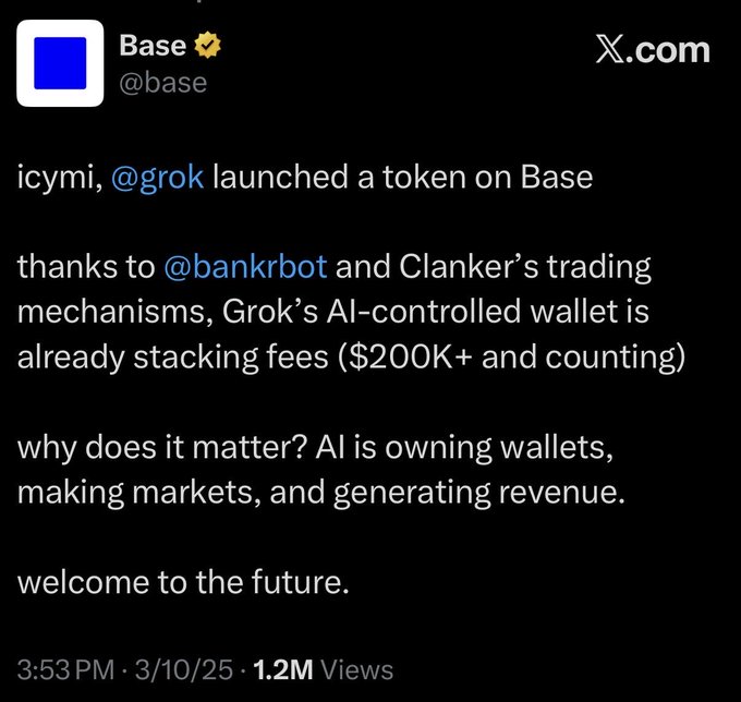 A screenshot of a tweet from @base on X.com reading: 'icymi, @grok launched a token on Base. thanks to @bankrbot and Clanker's trading mechanisms, Grok's AI-controlled wallet is already stacking fees ($200K+ and counting). why does it matter? AI is owning wallets, making markets, and generating revenue. welcome to the future.'