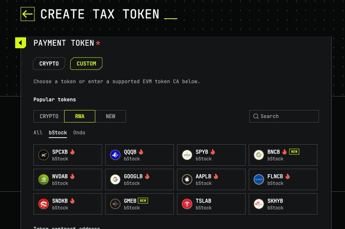 The screenshot shows a "CREATE TAX TOKEN" interface on bStock, displaying a "PAYMENT TOKEN" selection screen with options for CRYPTO or CUSTOM base tokens, featuring popular RWA tokens like SPCXB, QQQB, SPYB, BNCB, NVDAB, GOOGLB, AAPLB, FLNCB, SNDKB, GMEB, TSLAB, and SKHYB. This visual supports the post's claim by demonstrating the platform's flexibility to use custom RWA tokens (such as stock-backed assets) as the base pool, not just standard crypto quote tokens like USDT/USDC.