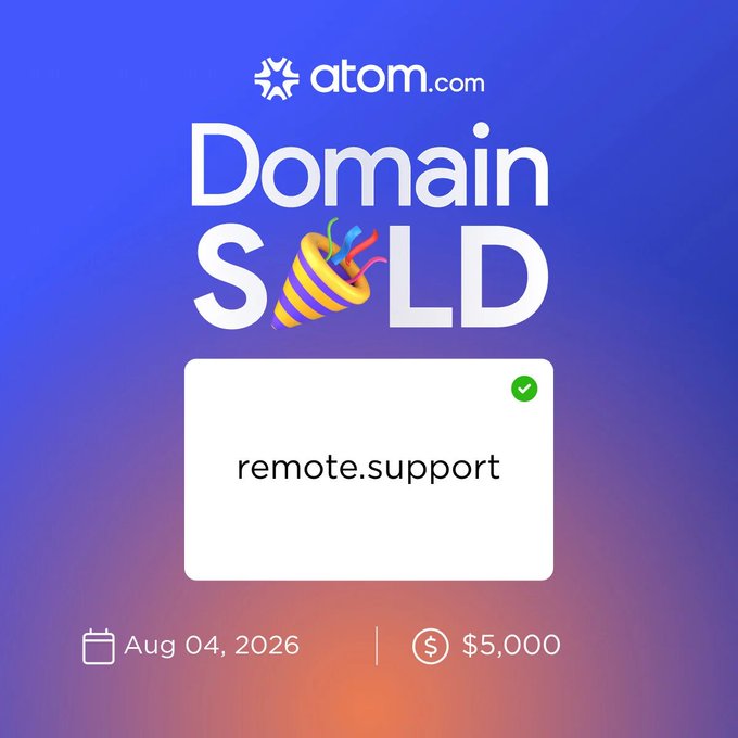 Promotional graphic from atom.com announcing a domain sale, featuring their logo and a "Domain SOLD" banner with confetti, alongside a confirmation card displaying "remote.support" marked with a green checkmark, dated Aug 04, 2026, and priced at $5,000, visually reinforcing the post's announcement of the record-breaking .support domain sale.