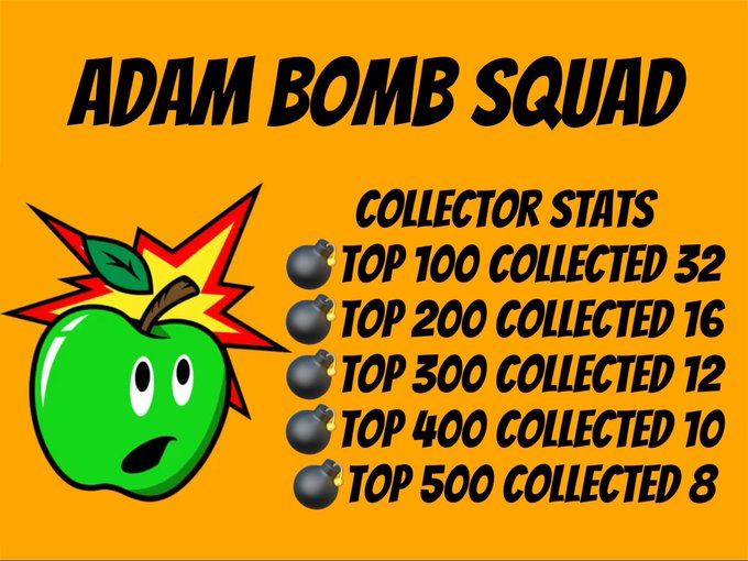 An orange graphic titled 'ADAM BOMB SQUAD' displaying 'COLLECTOR STATS' with rankings: TOP 100 COLLECTED 32, TOP 200 COLLECTED 16, TOP 300 COLLECTED 12, TOP 400 COLLECTED 10, TOP 500 COLLECTED 8, alongside a green apple cartoon character.