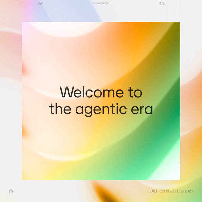 The image features a colorful, abstract background that includes orange, green, yellow, and pink colors. The text "Welcome to the agentic era" is displayed at the top of the image, while the words "Build on Beam" are written below it. The phrase "Build on Beam 2Q20" is also present in the image.