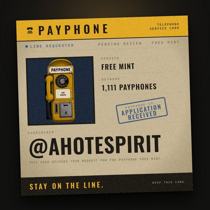 A stylized 'PAYPHONE TELEPHONE SERVICE CARD' designed like a vintage receipt, showing 'FREE MINT' service, '1,111 PAYPHONES' network, an 'APPLICATION RECEIVED' stamp, and the subscriber handle '@AHOTESPIRIT'.