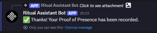 A Discord message from 'Ritual Assistant Bot' confirming 'Thanks! Your Proof of Presence has been recorded.'