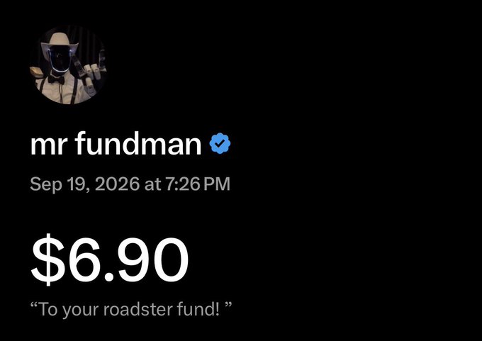 A screenshot of a Venmo payment from 'mr fundman' on Sep 19, 2026 at 7:26PM for $6.90 with the note 'To your roadster fund!'