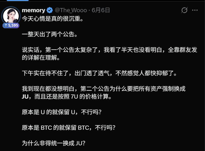 The image shows a Chinese-language post from user "memory" (@The Wooo) dated June 6th, expressing frustration about two announcements, questioning why all assets must be forcibly converted to JU at 7U's price rather than allowing users to keep their original U or BTC holdings.

The accompanying post appears to be a follow-up critique discussing double standards, referencing a scenario about advertising fees and collective losses, which relates to the image's expression of dissatisfaction and confusion about forced asset conversion.