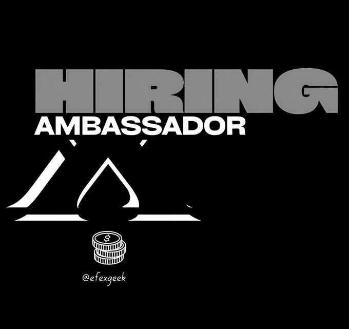 A black graphic displays the text 'HIRING AMBASSADOR' above a mountain logo and coin stack illustration, credited to '@efexgeek'.