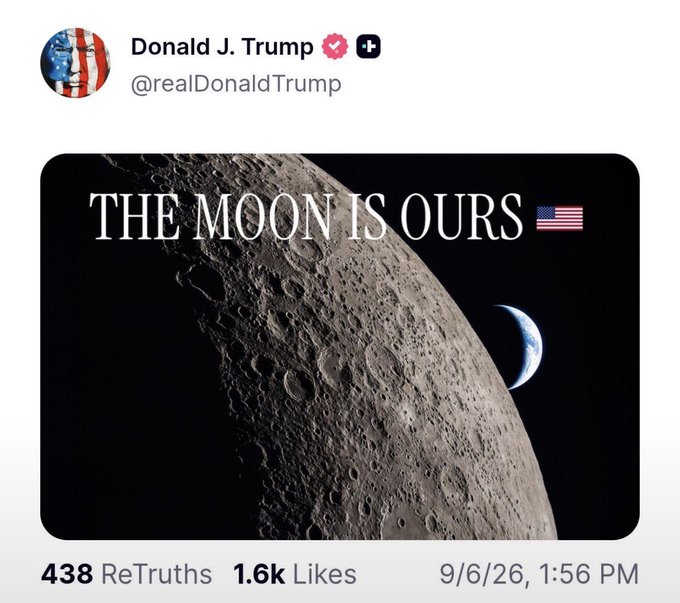 The image shows a Truth Social post from Donald J. Trump (@realDonaldTrump) featuring a photo of the moon's cratered surface alongside Earth, overlaid with the bold text "THE MOON IS OURS 🇺🇸". The post displays 438 ReTruths and 1.6k likes, dated 9/6/26 at 1:56 PM, and its triumphant, territorial tone directly echoes the accompanying "THE MOON IS OURS, $XRP ARMY 🌕💥" caption.