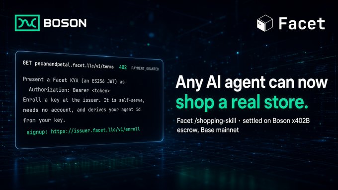 The image is a promotional graphic featuring logos for "Boson" and "Facet," with a code snippet displaying a GET request to "pecanandpetal.facet.llc/v1/terms" that returns a 402 Payment Required response, instructing the AI agent to present a Facet KYA JWT and enroll a key via the provided signup link. The accompanying post describes how an AI agent autonomously shopped at a real store called "Pecan and Petal," using a skill open-sourced by @facetllc that settled transactions through Boson's x402B escrow on the Base mainnet, paying from its own wallet directly to the merchant upon delivery.