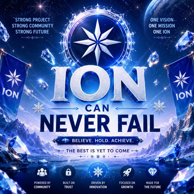 A promotional graphic for the ION cryptocurrency featuring a star logo with the text 'ONE VISION ONE MISSION ONE ION', 'ION CAN NEVER FAIL', 'BELIEVE. HOLD. ACHIEVE. THE BEST IS YET TO COME', and 'STRONG PROJECT STRONG COMMUNITY STRONG FUTURE'.