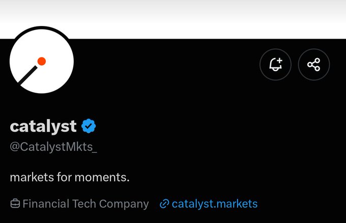 A Twitter/X profile page for "catalyst" (@CatalystMkts_), a Financial Tech Company, featuring a black-and-white logo with an orange accent dot, the tagline "markets for moments," and the website link catalyst.markets. The image supports the post's promotion of Catalyst Markets, showing the official branded profile that users are encouraged to visit and sign up with via their X account.