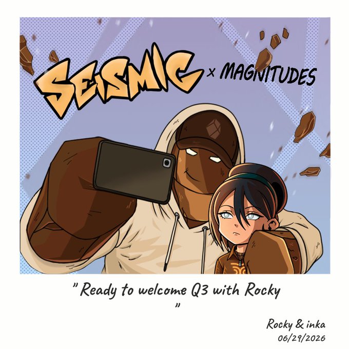 A vibrant cartoon illustration featuring two characters taking a selfie, with the text 'SEISMIC x MAGNITUDES' and 'Ready to welcome Q3 with Rocky' along with the date 06/29/2026.