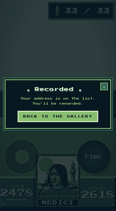A retro pixel-style mobile game interface showing a "Recorded" confirmation message that "Your address is on the list. You'll be rewarded," with a character labeled "MEDICI" at the bottom, alongside "FIRE" button and stats showing 2478 SEEN and 2618 WORKS.