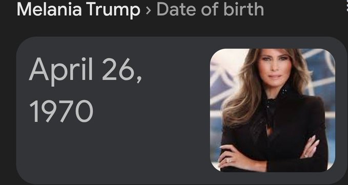 A Google search result snippet displaying 'Melania Trump › Date of birth' with the answer 'April 26, 1970' alongside her photo.