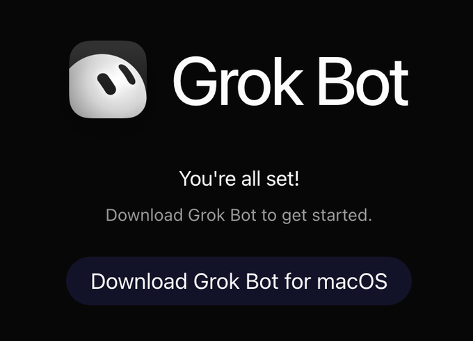 A Grok Bot promotional screen reading 'You're all set! Download Grok Bot to get started.' with a 'Download Grok Bot for macOS' button.
