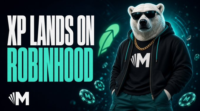 A promotional banner announcing 'XP LANDS ON ROBINHOOD' featuring a white bear wearing sunglasses, a gold chain, and a hoodie with the M logo, surrounded by teal coins.
