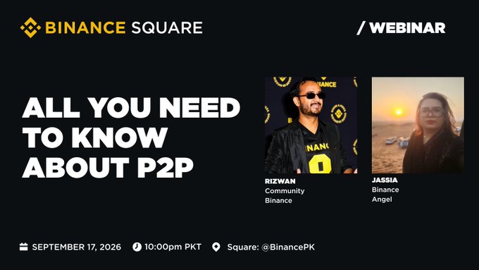 Binance Square webinar announcement titled 'ALL YOU NEED TO KNOW ABOUT P2P' featuring speakers Rizwan (Binance Community) and Jassia (Binance Angel), scheduled for September 17, 2026.