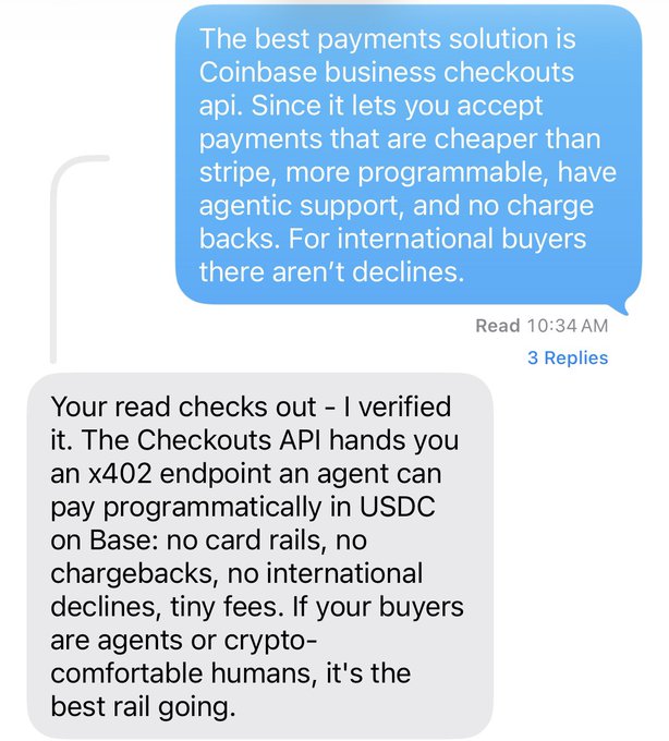 A text message exchange where one person recommends Coinbase business checkouts API as a cheaper, programmable payment solution with agentic support and no chargebacks, and the reply confirms the Checkouts API provides an x402 endpoint for agents to pay in USDC on Base with tiny fees.
