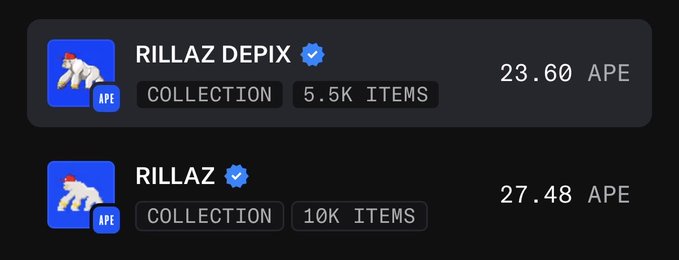 A screenshot of two NFT collections: 'RILLAZ DEPIX' with 5.5K items at 23.60 APE and 'RILLAZ' with 10K items at 27.48 APE, featuring white animal icons.
