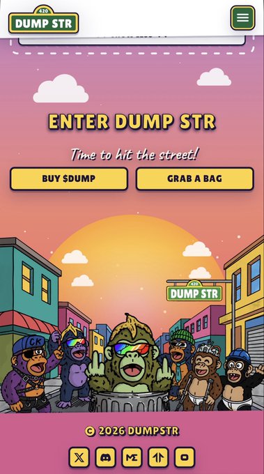 A mobile app screenshot titled "DUMP STR" shows cartoon gorilla characters in a colorful city street scene, with buttons for "BUY $DUMP" and "GRAB A BAG" and "© 2026 DUMPSTR".