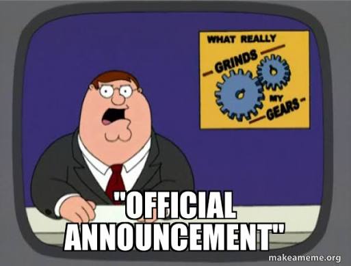 A Peter Griffin news anchor meme from Family Guy sits at a desk with a poster reading 'WHAT REALLY GRINDS MY GEARS,' overlaid with the text 'OFFICIAL ANNOUNCEMENT'.