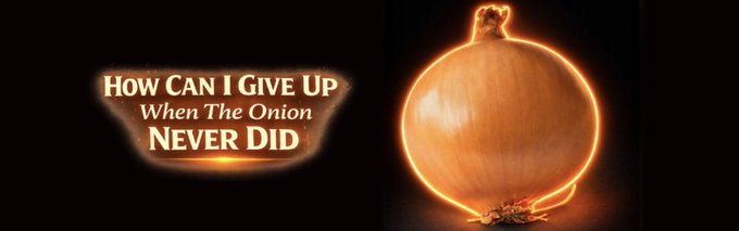 A glowing orange onion is illuminated against a dark background, paired with the motivational text "How can I give up when the onion never did" — a phrase popularized by a viral TikTok video that helped spark renewed interest in the $ONION cryptocurrency.