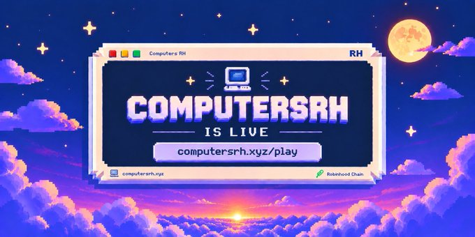 A retro pixel-art graphic with a night sky, clouds, and a moon frames a computer window announcing "COMPUTERSRH IS LIVE" at computersrh.xyz/play, promoting the now-functional game launch where players can build their best setups on the Robinhood Chain.